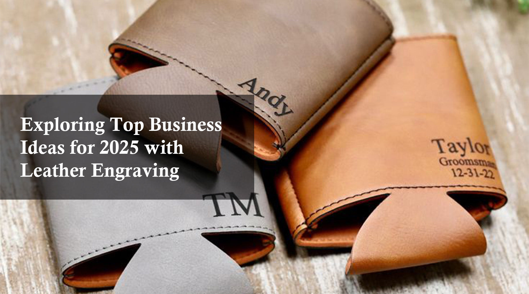 Exploring Top Business Ideas for 2025 with Leather Engraving