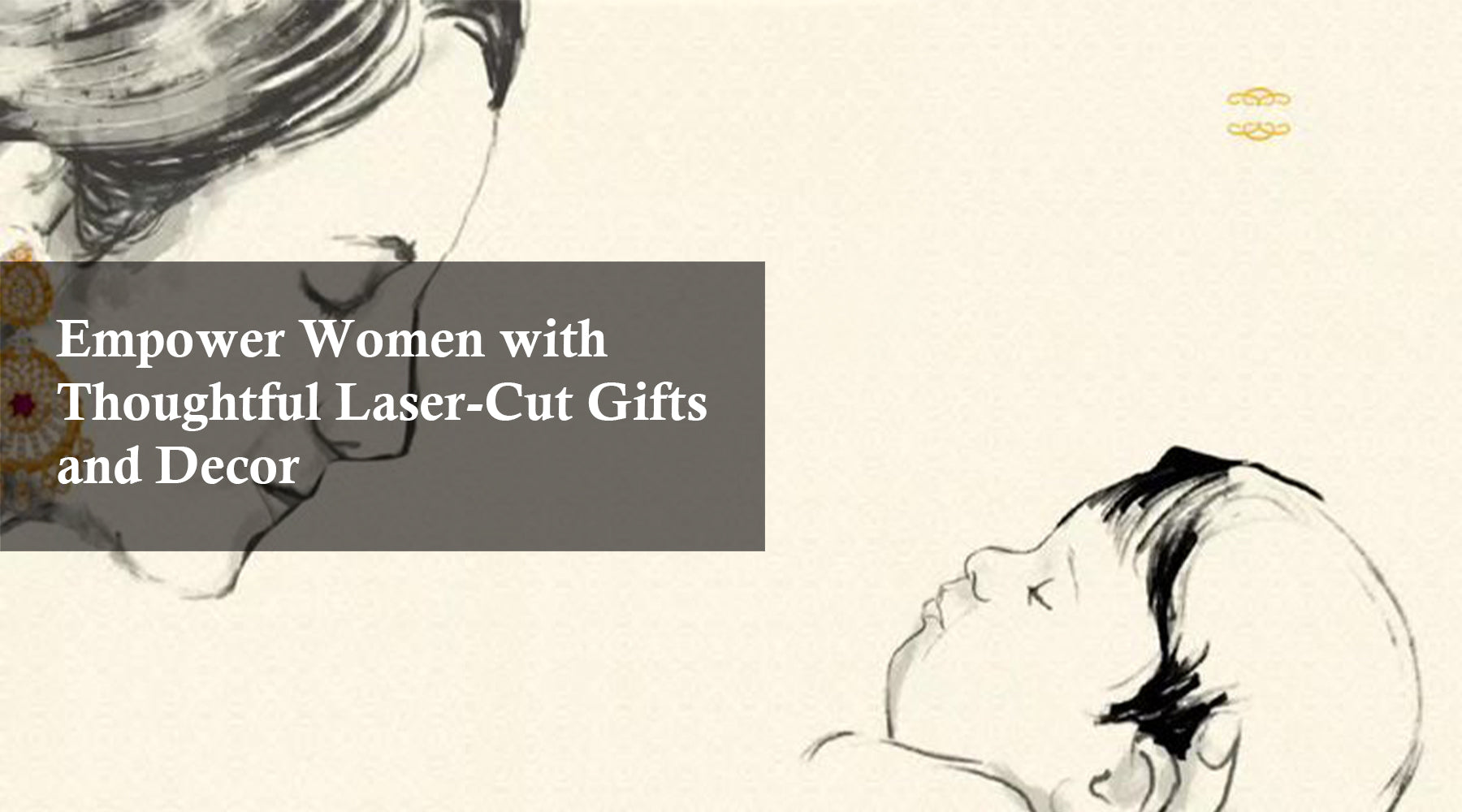 Empower Women with Thoughtful Laser-Cut Gifts and Decor