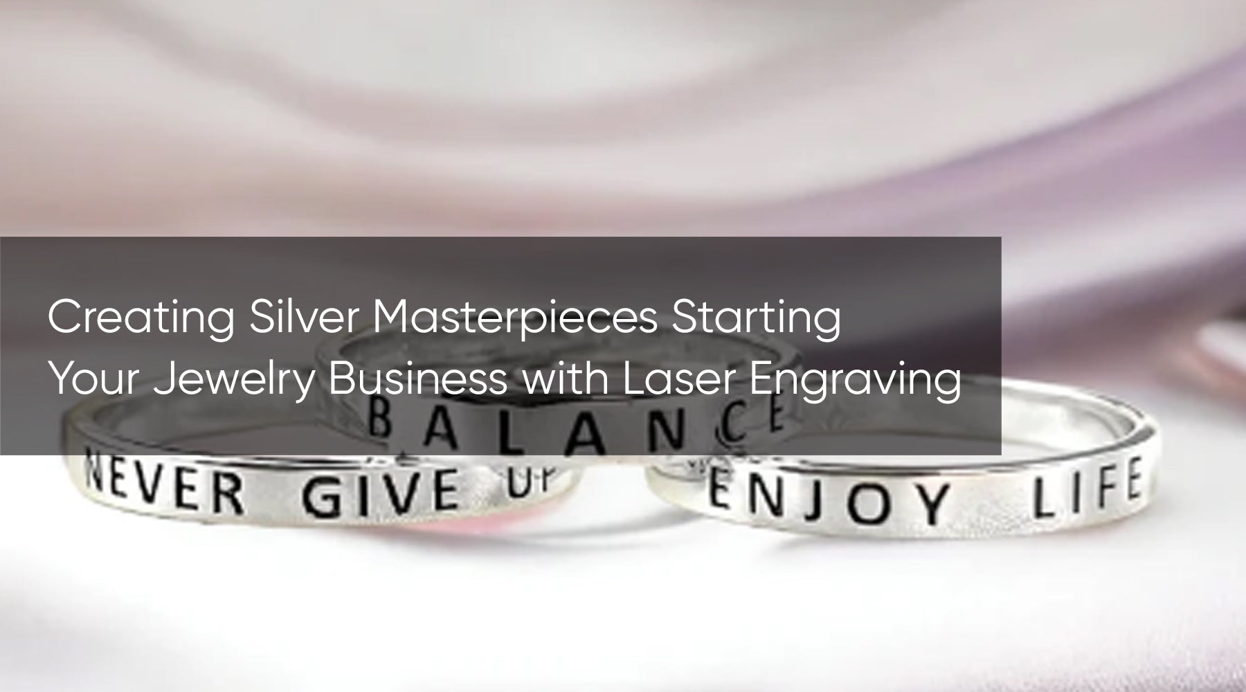 Creating Silver Masterpieces Starting Your Jewelry Business with Laser Engraving