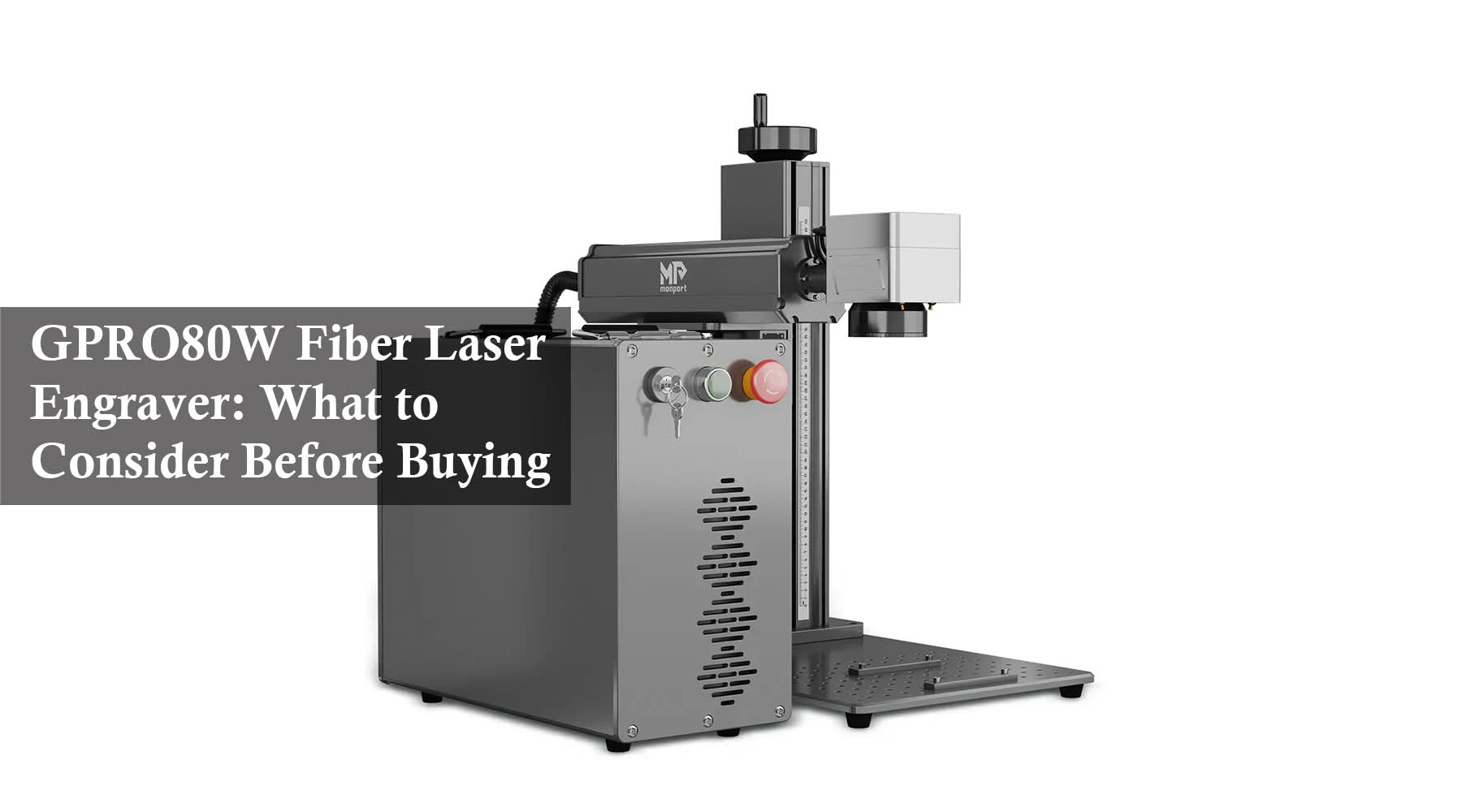 GPRO80W Fiber Laser Engraver: What to Consider Before Buying