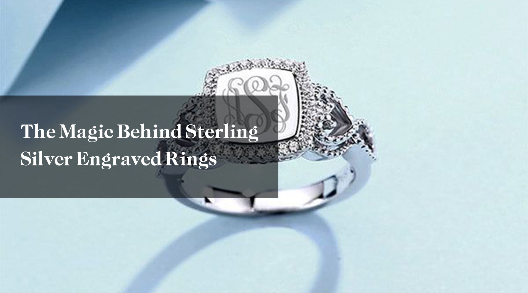 The Magic Behind Sterling Silver Engraved Rings