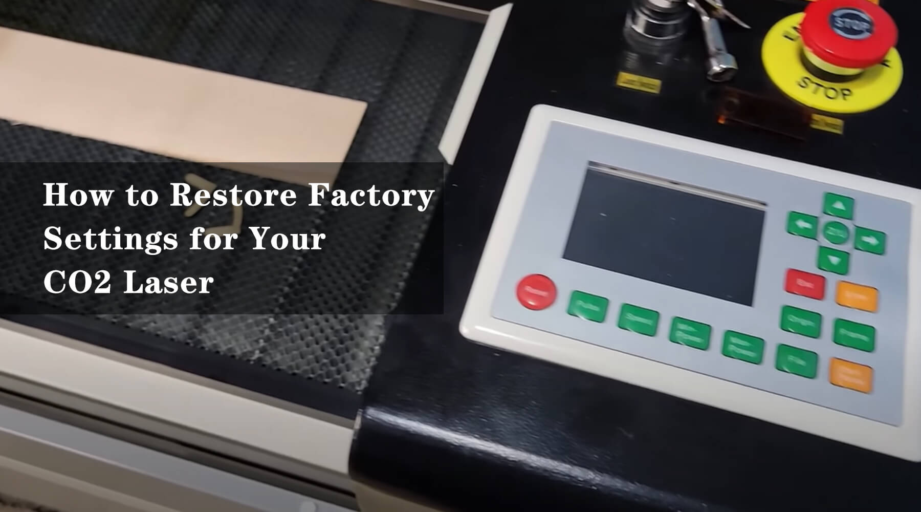 How to Restore Factory Settings for Your CO2 Laser