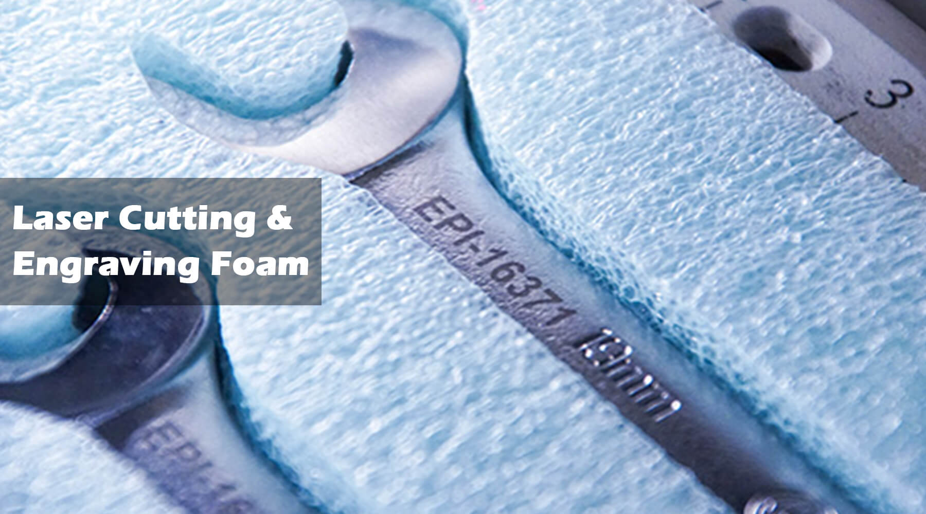 Laser Cutting & Engraving Foam