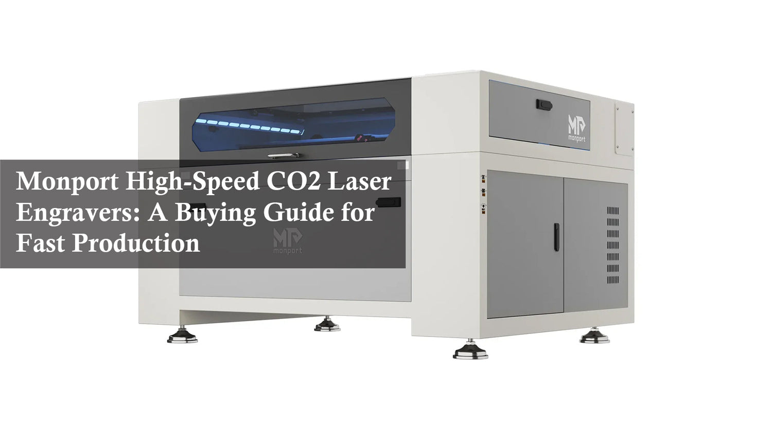 Monport High-Speed CO2 Laser Engravers: A Buying Guide for Fast Production
