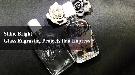 Shine Bright: Glass Engraving Projects that Impress