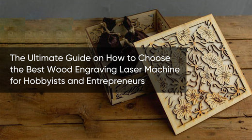 The Ultimate Guide on How to Choose the Best Machine to Engrave Wood ...