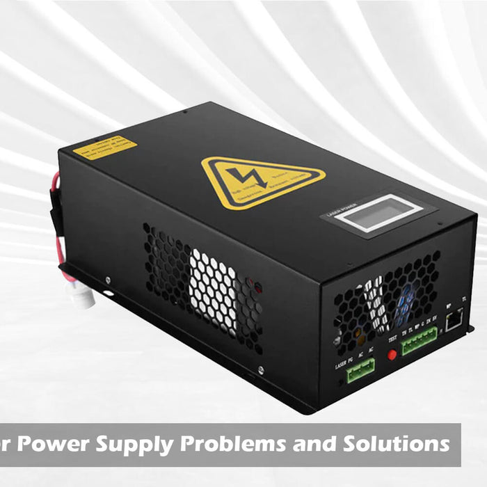 Common Laser Power Supply Problems and Solutions