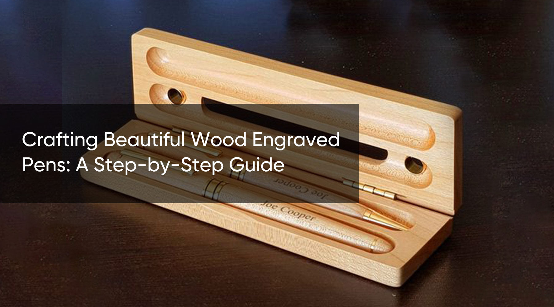 Crafting Beautiful Wood Engraved Pens: A Step-by-Step Guide