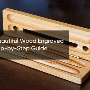 Crafting Beautiful Wood Engraved Pens: A Step-by-Step Guide