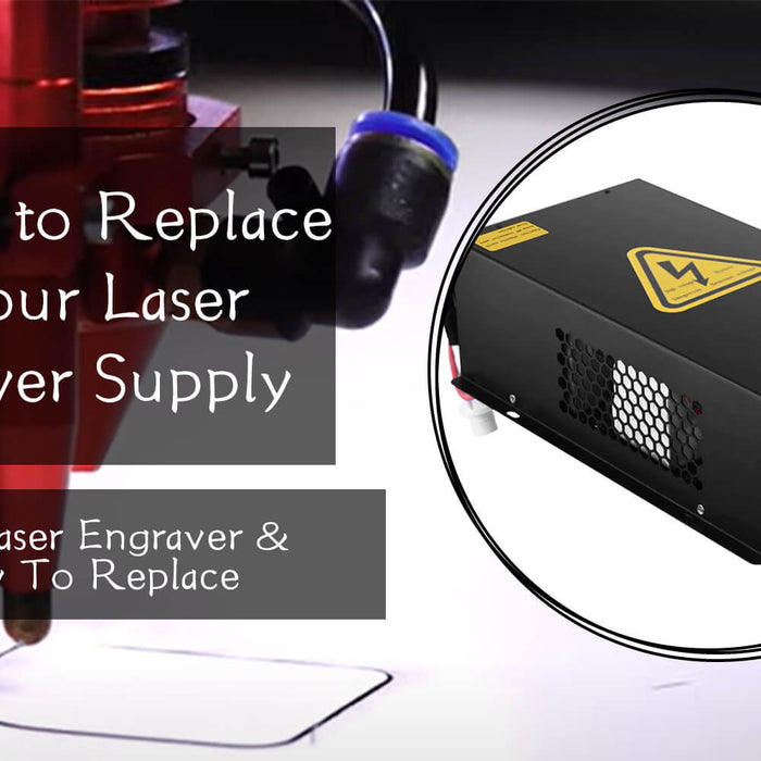 How to Replace Your Laser Power Supply？