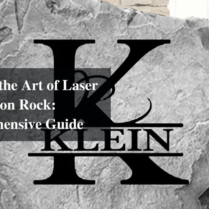 Mastering the Art of Laser Engraving on Rock: A Comprehensive Guide