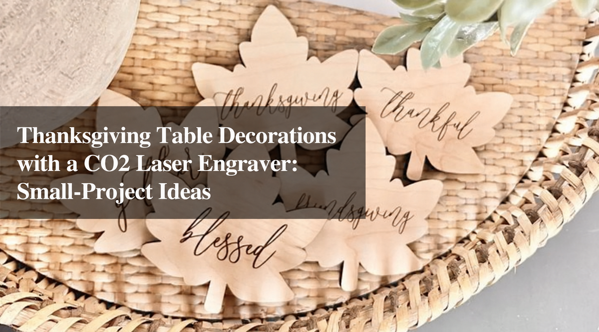 Cover image for Thanksgiving table decorations with a CO2 laser engraver, featuring engraved wooden leaf-shaped table accents on a woven placemat.