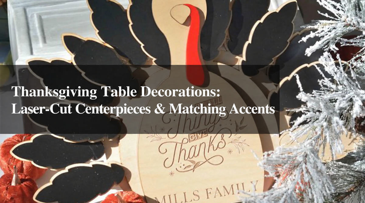 Laser-cut wooden turkey centerpiece with matching Thanksgiving table accents on a festive holiday table