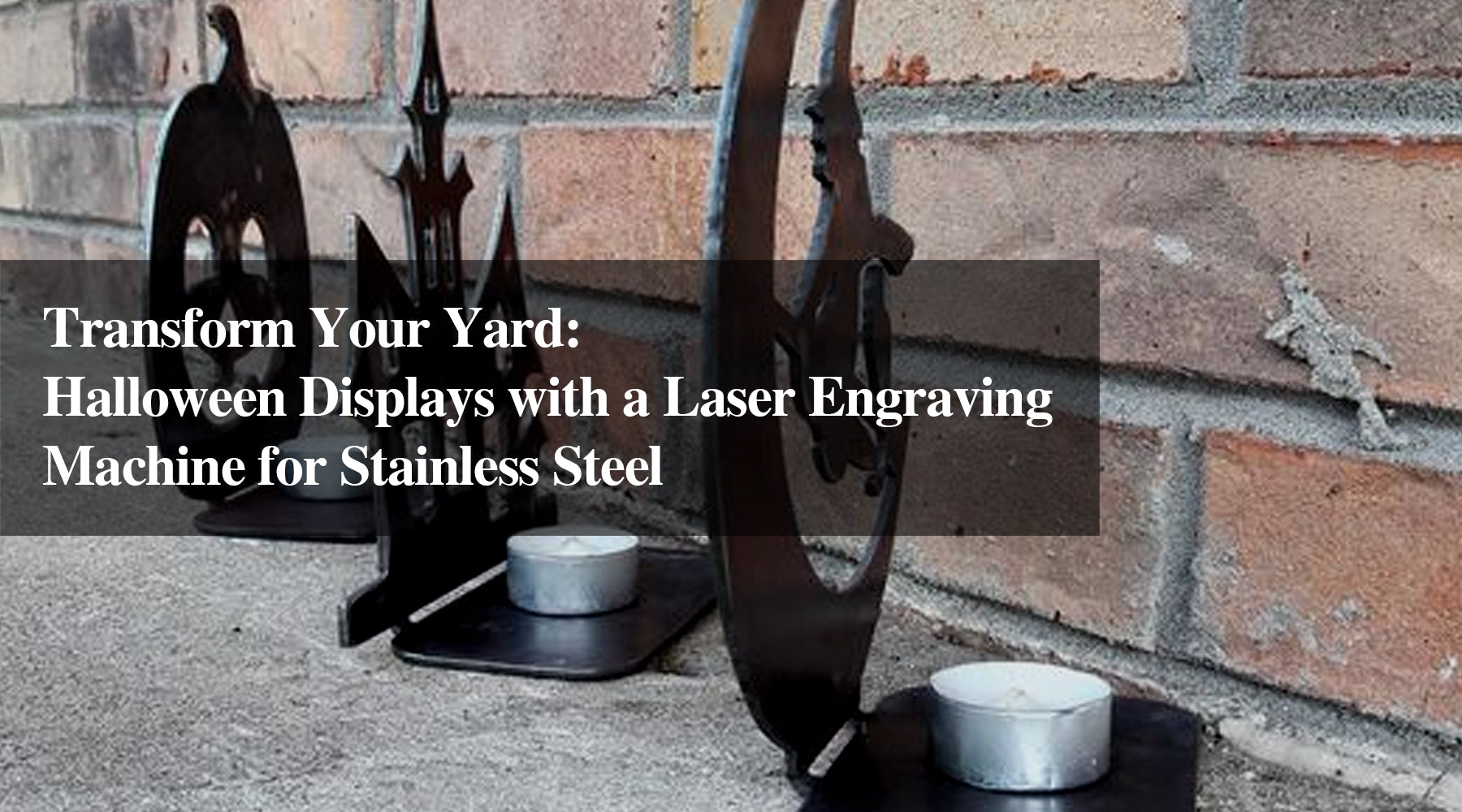 Transform Your Yard: Halloween Displays with a Laser Engraving Machine for Stainless Steel