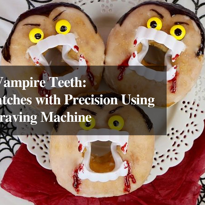 Halloween Vampire Teeth: Engrave Watches with Precision Using a Laser Engraving Machine