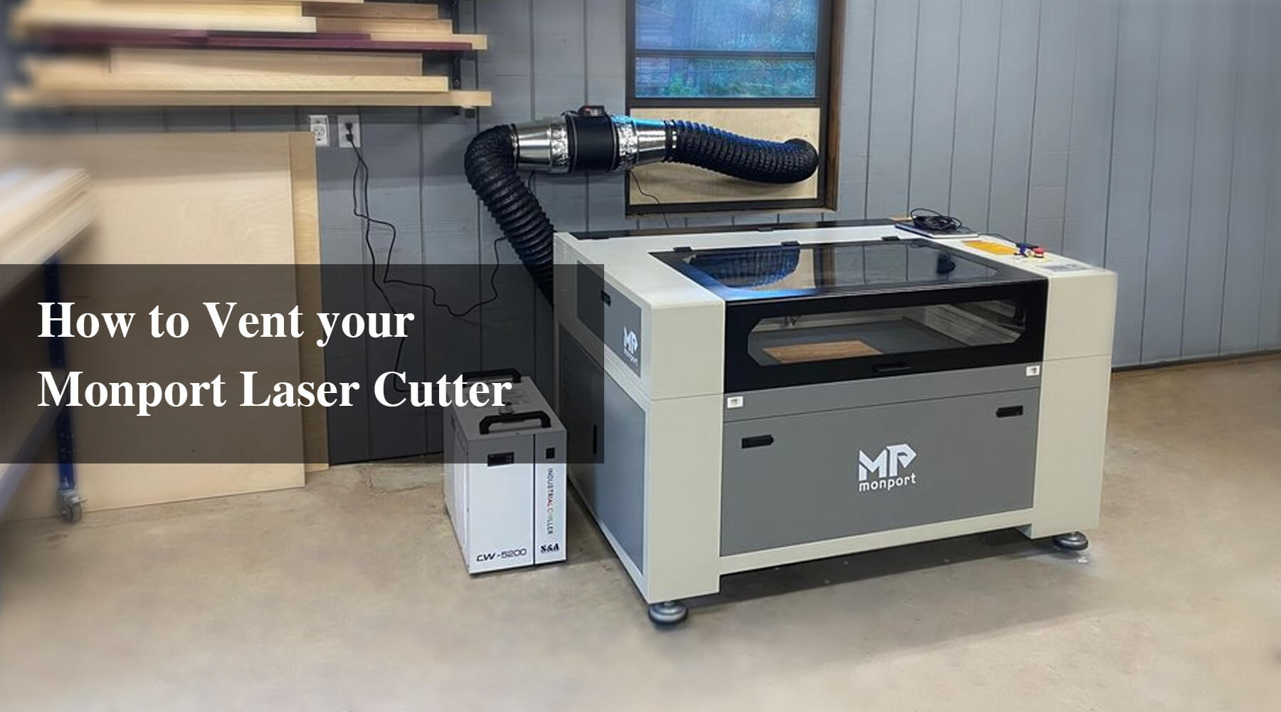 How to Vent Your Monport Laser Cutter