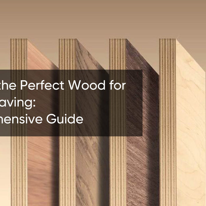 Choosing the Best Wood for Laser Engraving: A Comprehensive Guide